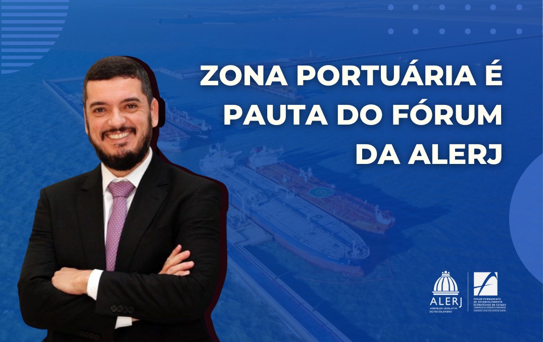Desenvolvimento da região do Porto do Açu deve estar no foco do trabalho do Fórum em 2023, afirma presidente da Alerj