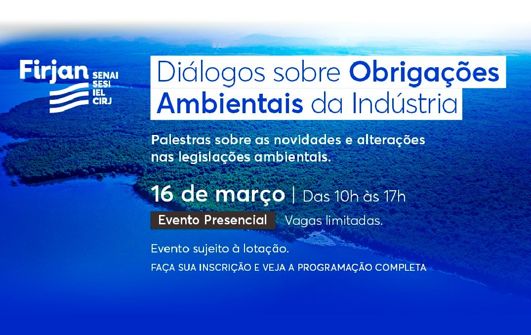 Firjan realiza nova edição dos “Diálogos sobre Obrigações Ambientais da Indústria”