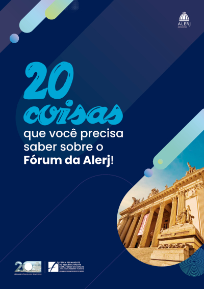 20 Coisas que você precisa saber sobre o Fórum da Alerj